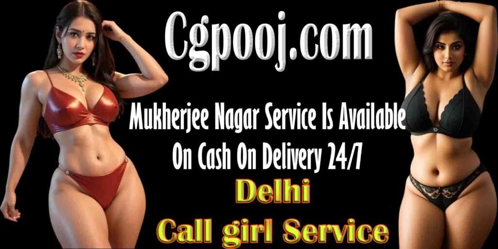 Call Girls Mukherjee Nagar